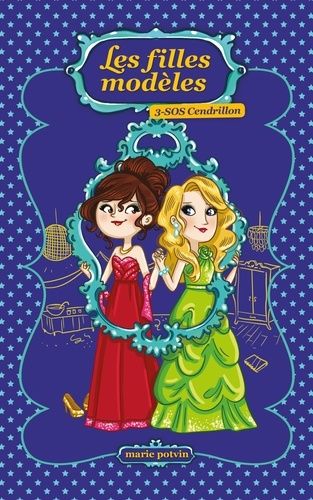 Les Filles Modèles - Tome 3 - Sos Cendrillon