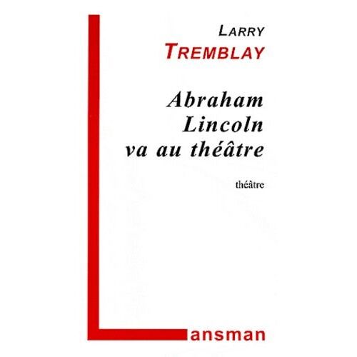 Abraham Lincoln Va Au Théâtre