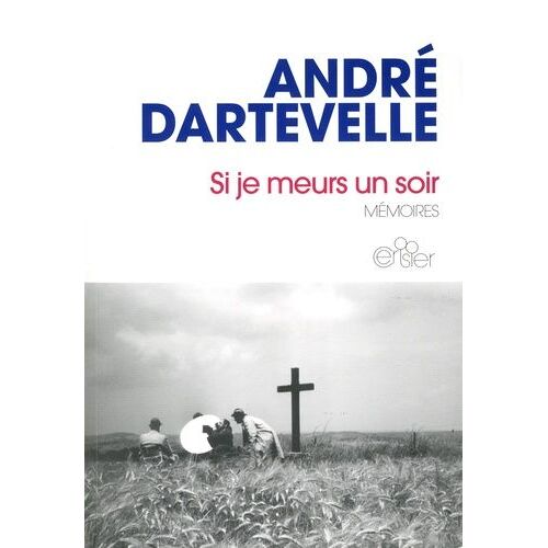Si Je Meurs Un Soir - Mémoires