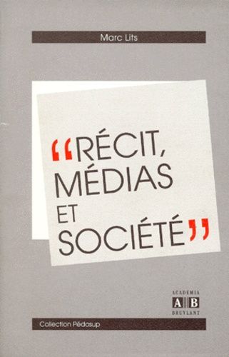 Recits, Medias Et Societe