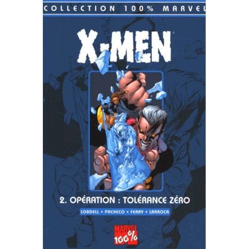 X-Men Tome 2 : Opération Tolérance Zéro