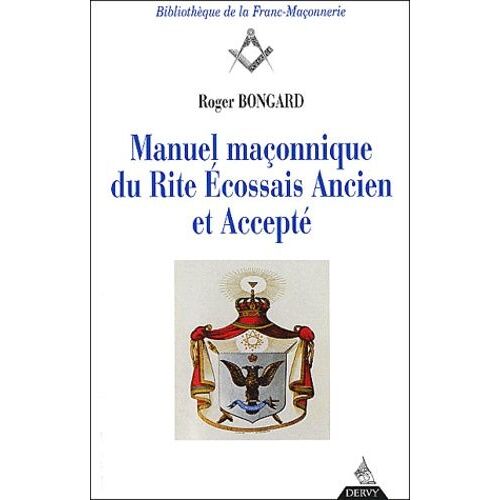Manuel Maçonnique Du Rite Ecossais Ancien Et Accepté