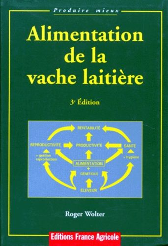 L'alimentation De La Vache Laitiere - 3ème Édition