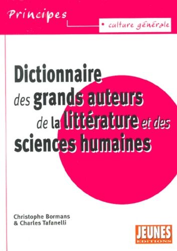 Dictionnaire Des Grands Auteurs De La Littérature Et Des Sciences Humaines