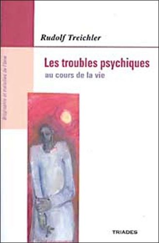 Les Troubles Psychiques Au Cours De La Vie