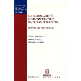Les Responsabilités Environnementales Dans L'espace Européen - Point De Vue Franco-Belge