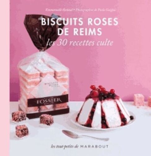 Biscuit Rose De Reims, Les 30 Recettes Culte