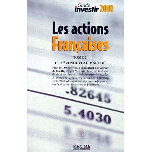 Les Actions Françaises - Tome 2, Premier, Second Et Nouveau Marché, Edition 2001
