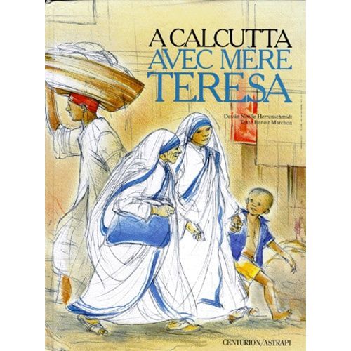 A Calcutta Avec Mere Teresa