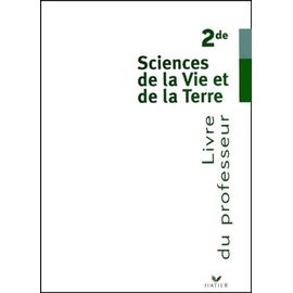 Sciences De La Vie Et De La Terre 2nde - Livre Du Professeur