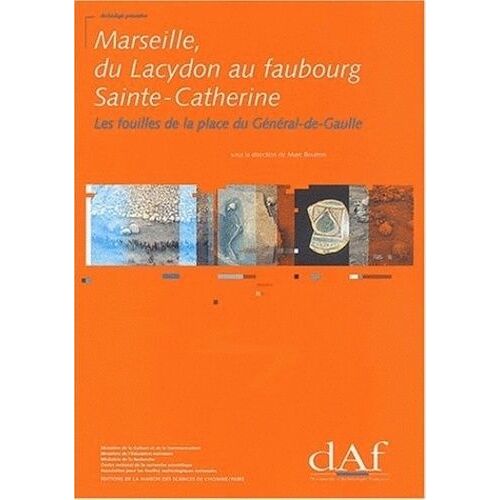 Marseille, Du Lacydon Au Faubourg Sainte-Catherine (Ve Siècle Avant J-C-Xviiie Siècle) - Les Fouilles De La Place Du Général De Gaulle