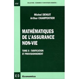 Mathématiques De L'assurance Non-Vie - Tome 2, Tarification Et Provisionnement