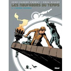Les Naufragés Du Temps - Tome 4 - L'univers Cannibale