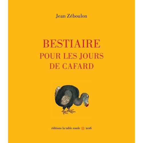 Bestiaire Pour Les Jours De Cafard