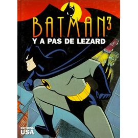 Batman Tome 3 - Y A Pas De Lézard