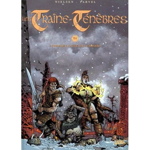 Les Traîne-Ténèbres Tome 1 - Le Paladin, Le Gueux Et La Sorcière