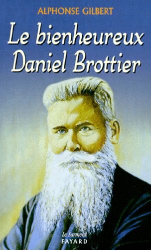 Le Bienheureux Daniel Brottier