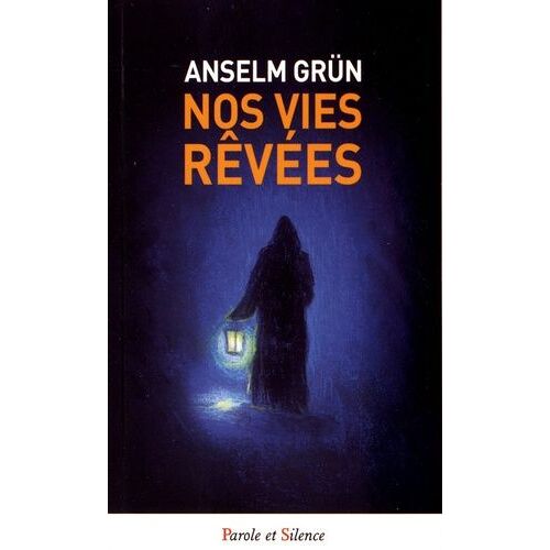 Nos Vies Rêvées - Guide Pour Le Bonheur