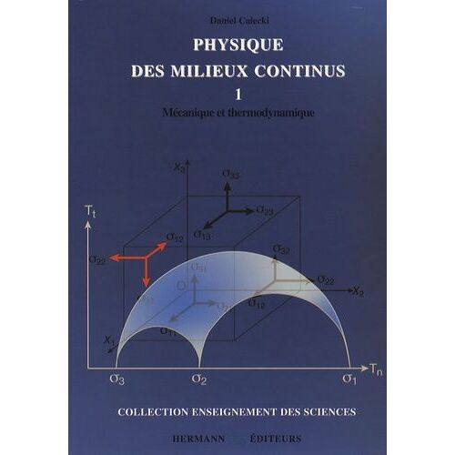 Physique Des Milieux Continus - Tome 1, Mécanique Et Thermodynamique