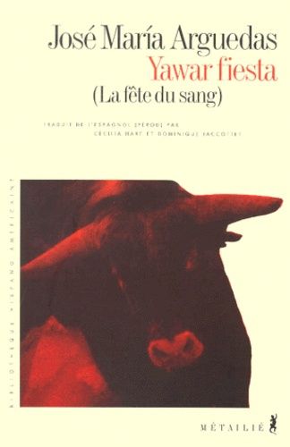 Yawar Fiesta (La Fete Du Sang)