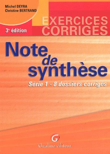 Note De Synthèse - Série 1, 8 Dossiers Corrigés, 3ème Édition