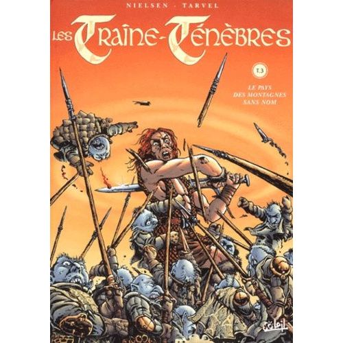 Les Traîne-Ténèbres Tome 3 - Le Pays Des Montagnes Sans Nom
