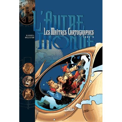 Les Maîtres Cartographes - Tome 6 - L'autre Monde