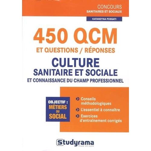 450 Qcm Et Questions/Réponses Culture Sanitaire Et Sociale Et Connaissance Du Champ Professionnel