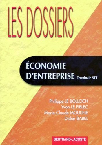 Économie D'entreprise, Terminale Stt - Dossiers