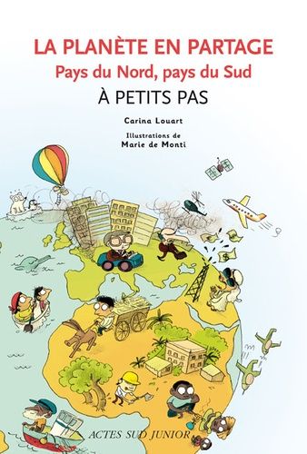La Planète En Partage - Pays Du Nord, Pays Du Sud