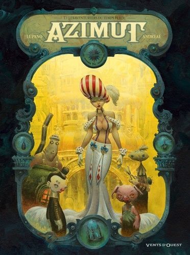 Azimut - Tome 1 - Les Aventuriers Du Temps Perdu