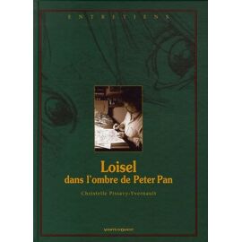 Loisel Dans L'ombre De Peter Pan