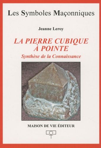 La Pierre Cubique À Pointe - Synthèse De La Connaissance