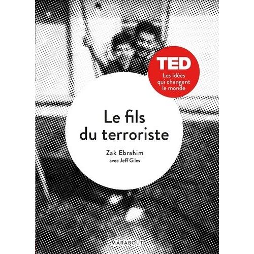 Le Fils Du Terroriste - L'histoire D'un Choix