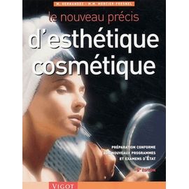 Le Nouveau Précis D'esthétique Cosmétique - Préparation Conforme Aux Nouveaux Programmes Et Examens D'etat, 6ème Édition