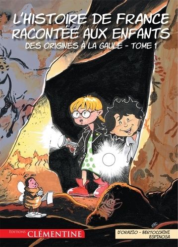 L'histoire De France Racontée Aux Enfants - Tome 1 - Des Origines À La Gaule