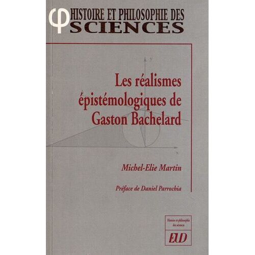 Les Réalismes Épistémologiques De Gaston Bachelard