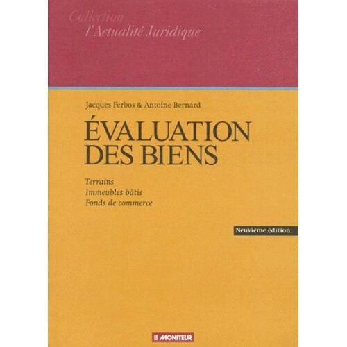 Evaluation Des Biens - Terrains, Immeubles Bâtis, Fonds De Commerce