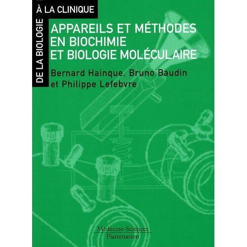 Appareils Et Méthodes En Biochimie Et Biologie Moléculaire