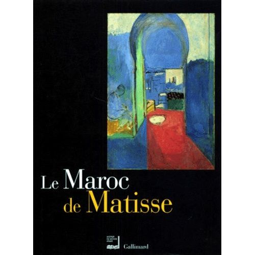 Le Maroc De Matisse - Exposition Présentée À L'institut Du Monde Arabe Du 19 Octobre Au 30 Janvier 2000