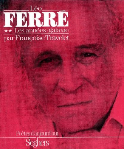Leo Ferre - Tome 2, Les Annees-Galaxie