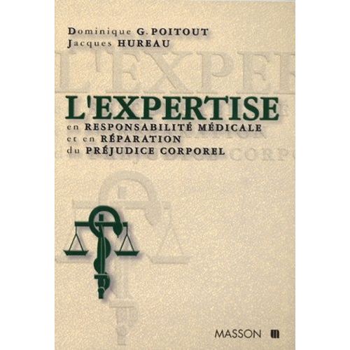 L'expertise En Responsabilité Médicale Et En Réparation Du Préjudice Corporel
