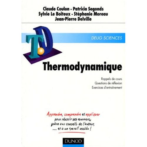 Thermodynamique - Td, Rappels De Cours, Questions De Réflexion, Exercices D'entraînement