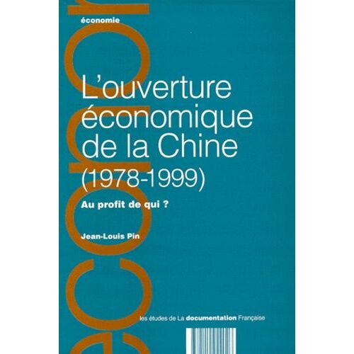 L'ouverture Economique De La Chine (1978-1999). Au Profit De Qui ?
