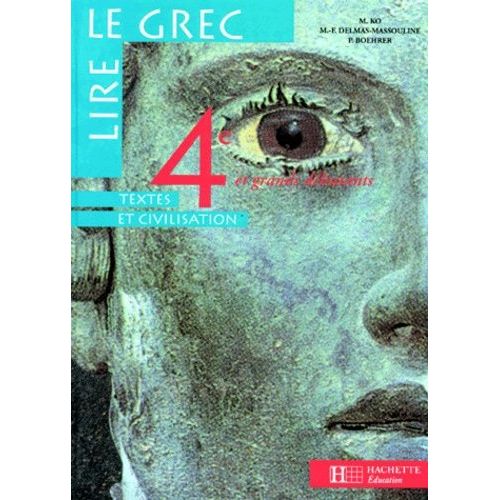 Lire Le Grec Textes Et Civilisation 4ème Et Grands Débutants