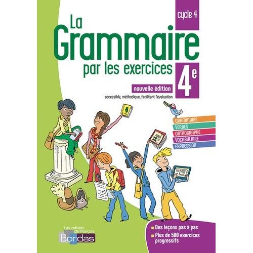 La Grammaire Par Les Exercices 4e - Cahier D'exercices