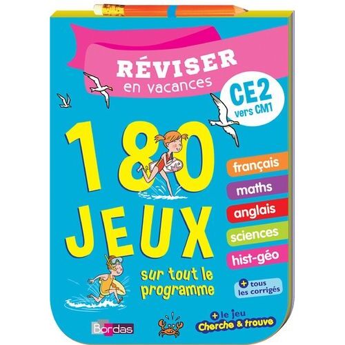 Réviser En Vacances Ce2 Vers Cm1 - 180 Jeux Sur Tout Le Programme - Edition 2017