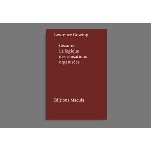 Cézanne : La Logique Des Sensations Organisées