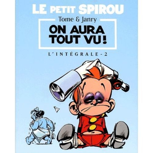 Le Petit Spirou L'intégrale Tome 2 : On Aura Tout Vu !