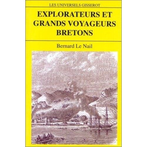Explorateurs Et Grands Voyageurs Bretons